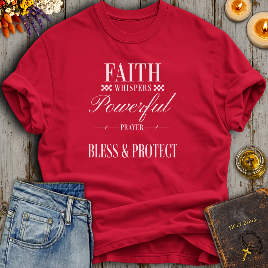 Faith Whispers Powerful Prayer T-Shirt