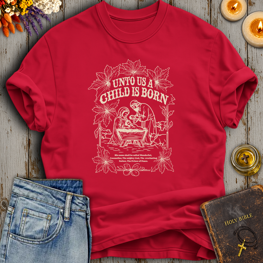 Unto Us A Child Is Born T-Shirt
