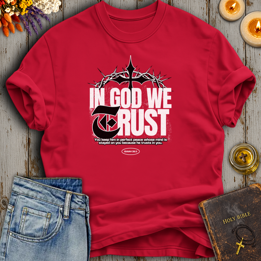 In God We Trust Isaiah 26:3 T-Shirt