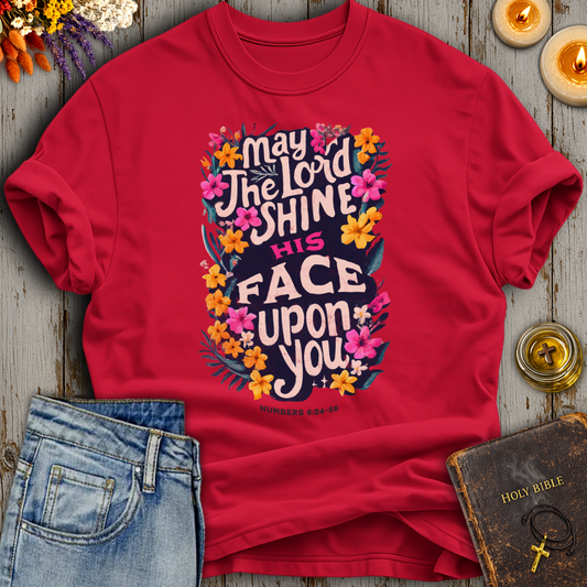 May The Lord Shine His Face Upon You T-Shirt