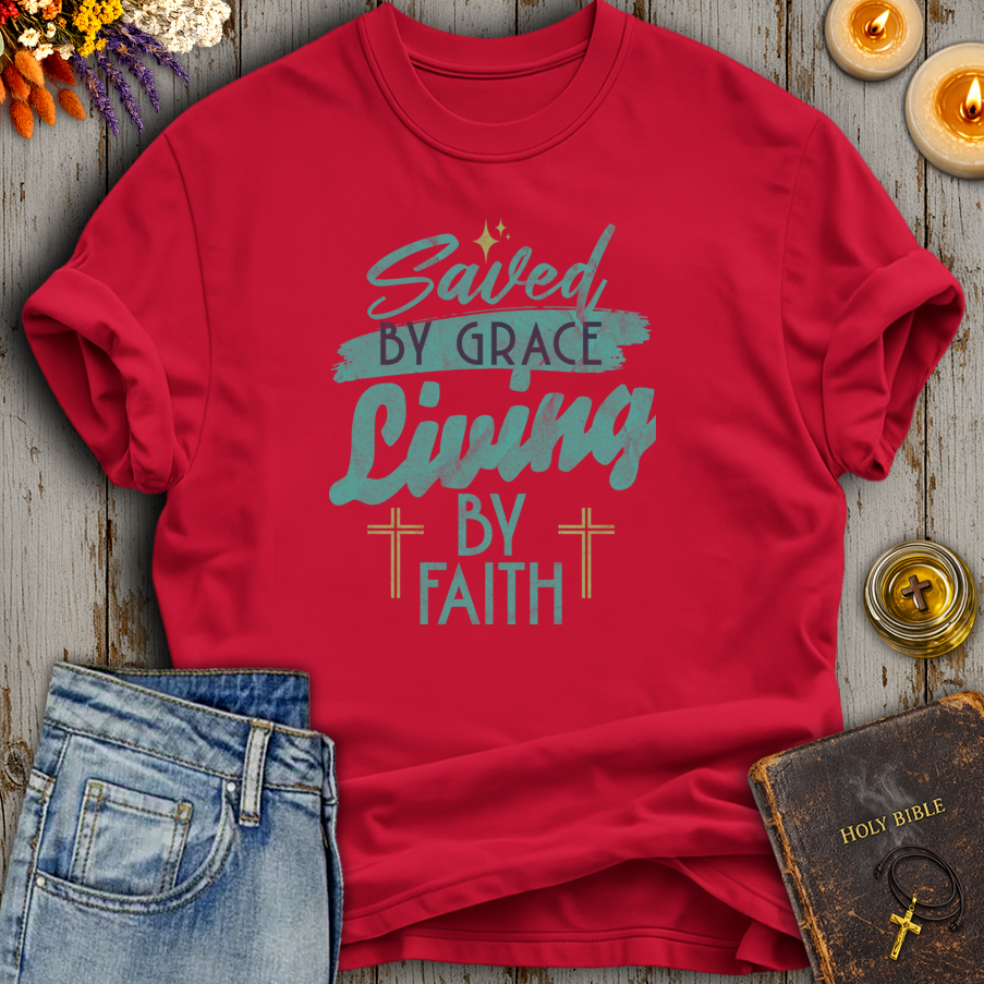 Saved By Grace Living By Faith T-Shirt