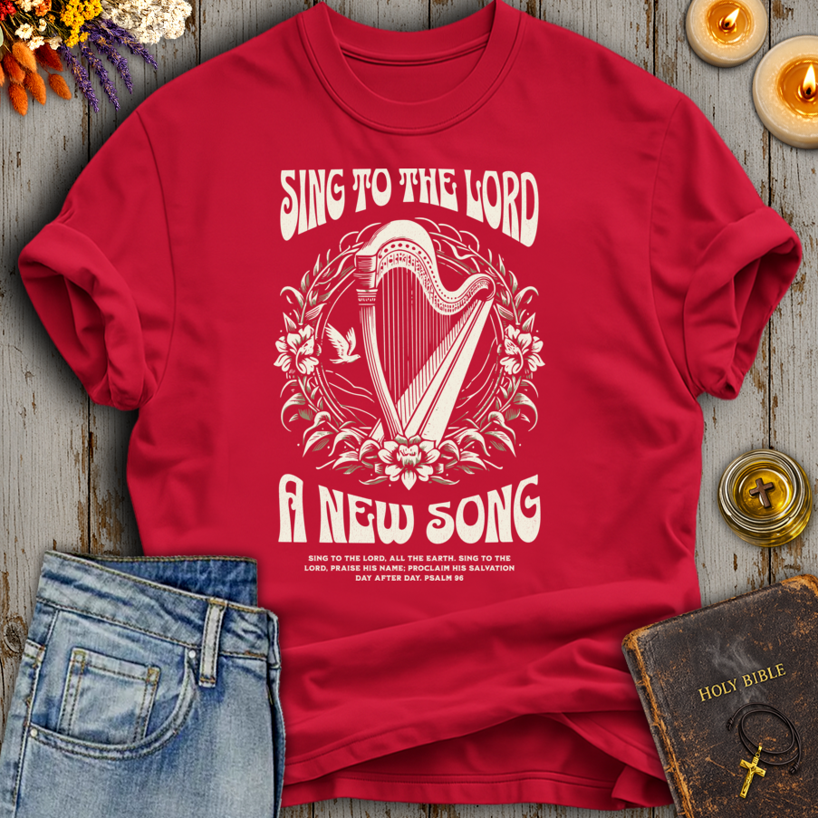 Sing To The Lord A New Song Psalm 96 T-Shirt