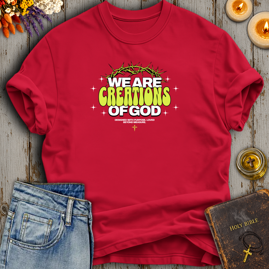 We Are Creations Of God Designed With Purpose T-Shirt