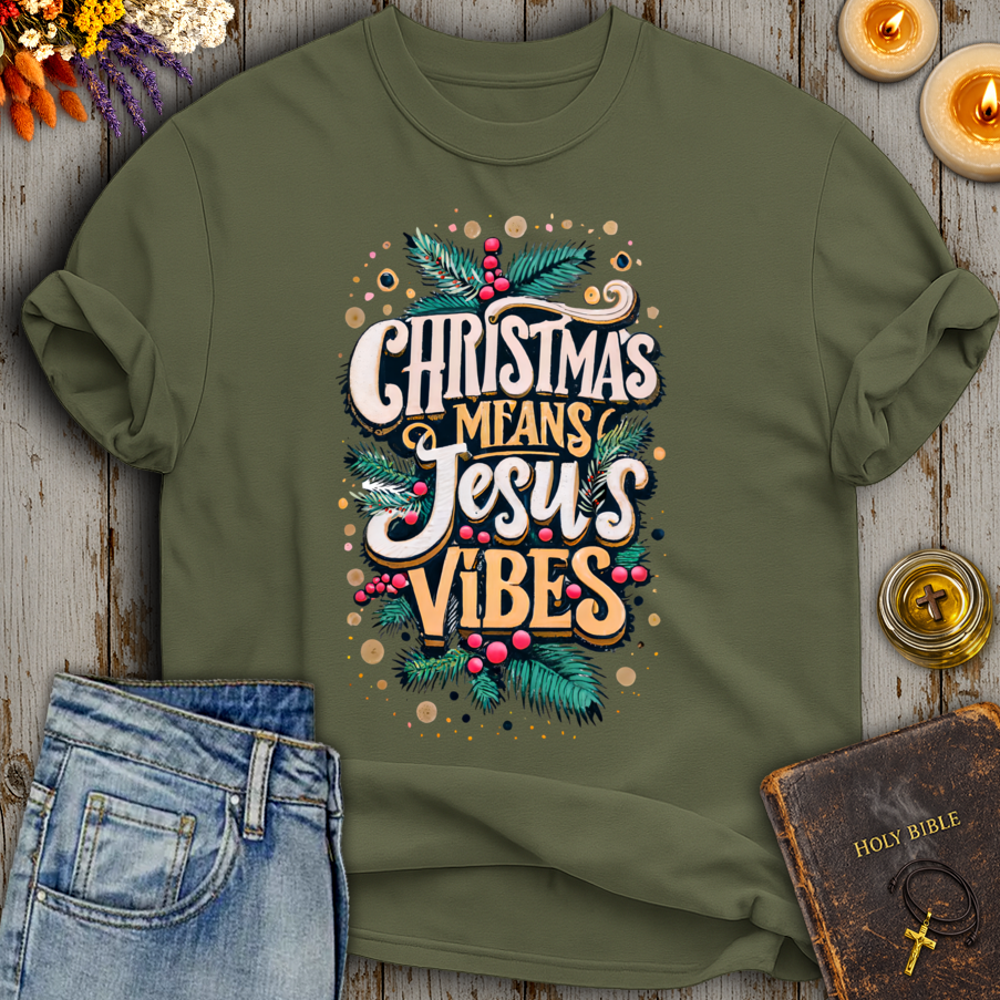 Christmas Means Jesus Vibes T-Shirt
