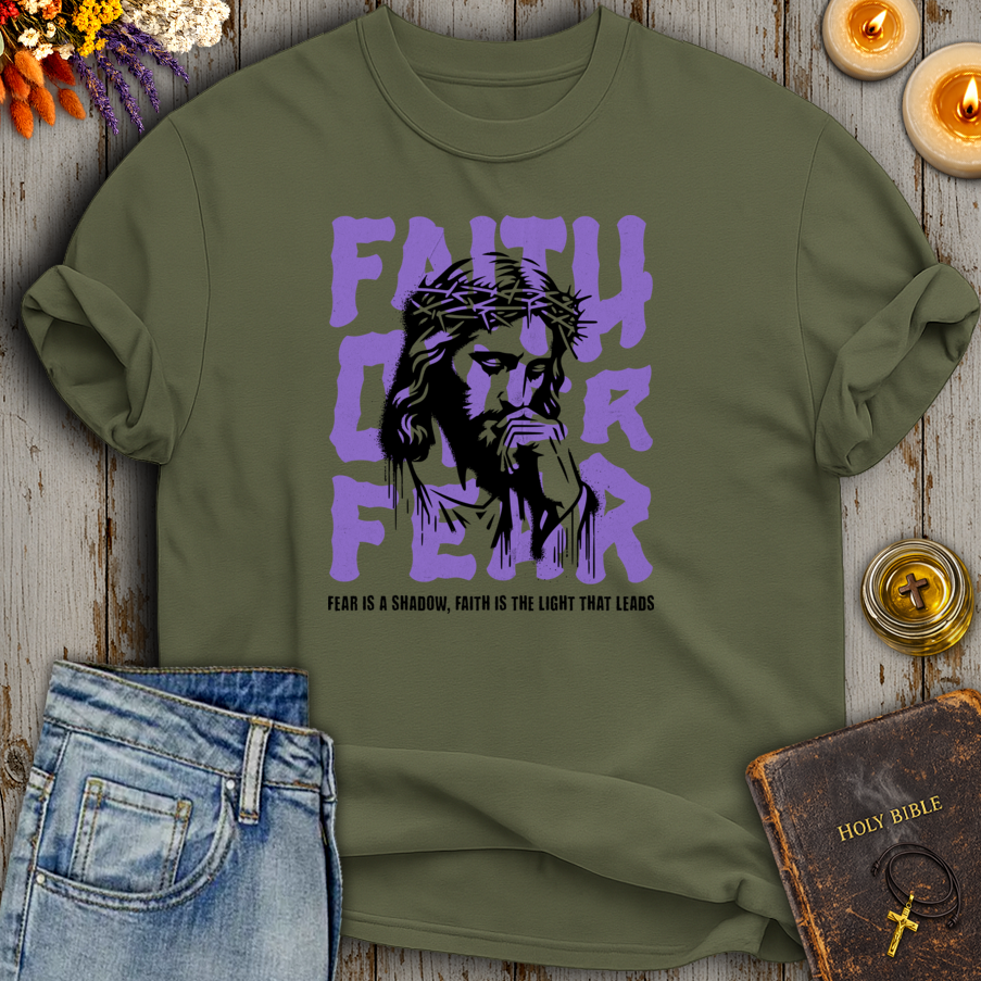 Fear Is A Shadow, Faith Is The Light That Leads T-Shirt