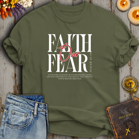 Faith Over Fear Isaiah 41:10 T-Shirt
