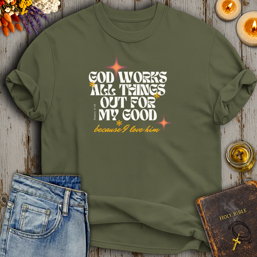 God Works All Things Out Romans 8:28 T-Shirt
