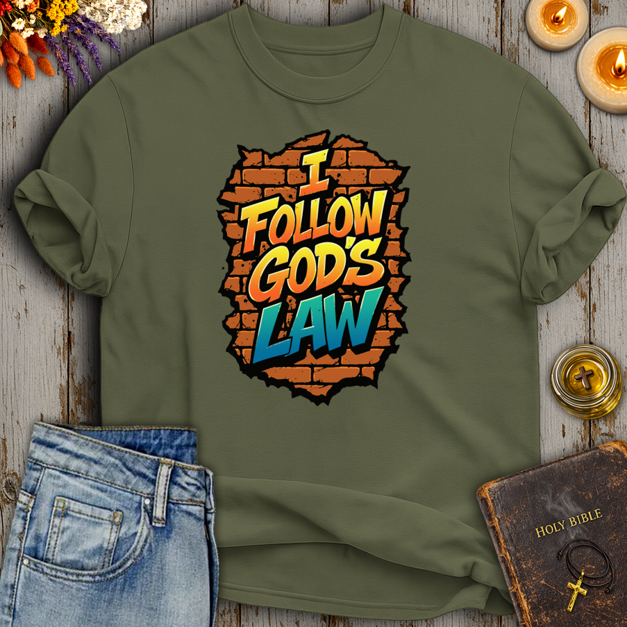 I Follow Gods Law T-Shirt