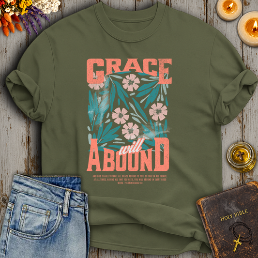 Grace Will Abound 2 Corinthians 9:8 T-Shirt
