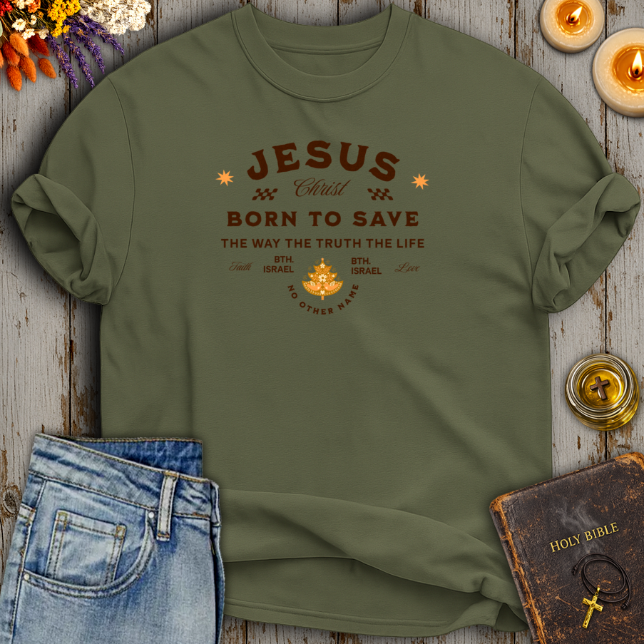 Jesus Born To Save T-Shirt