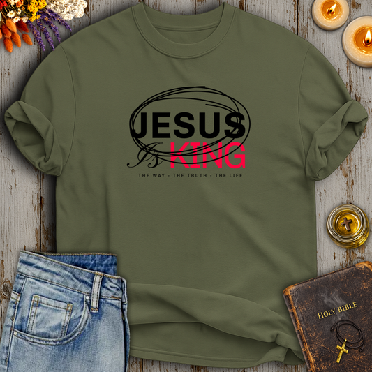 Jesus Is King The Way The Truth The Life T-Shirt