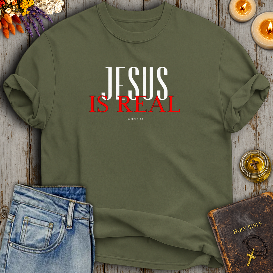 Jesus Is Real John 1:14 T-Shirt