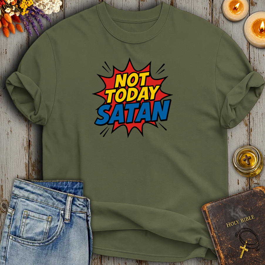 Not Today Satan T-Shirt
