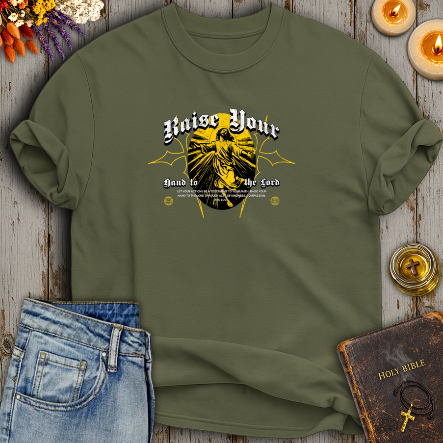 Raise Your Hand To The Lord T-Shirt