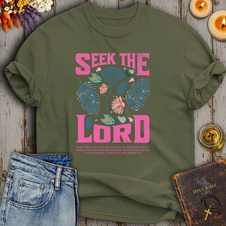 Seek The Lord Matthew 7:7-8 T-Shirt
