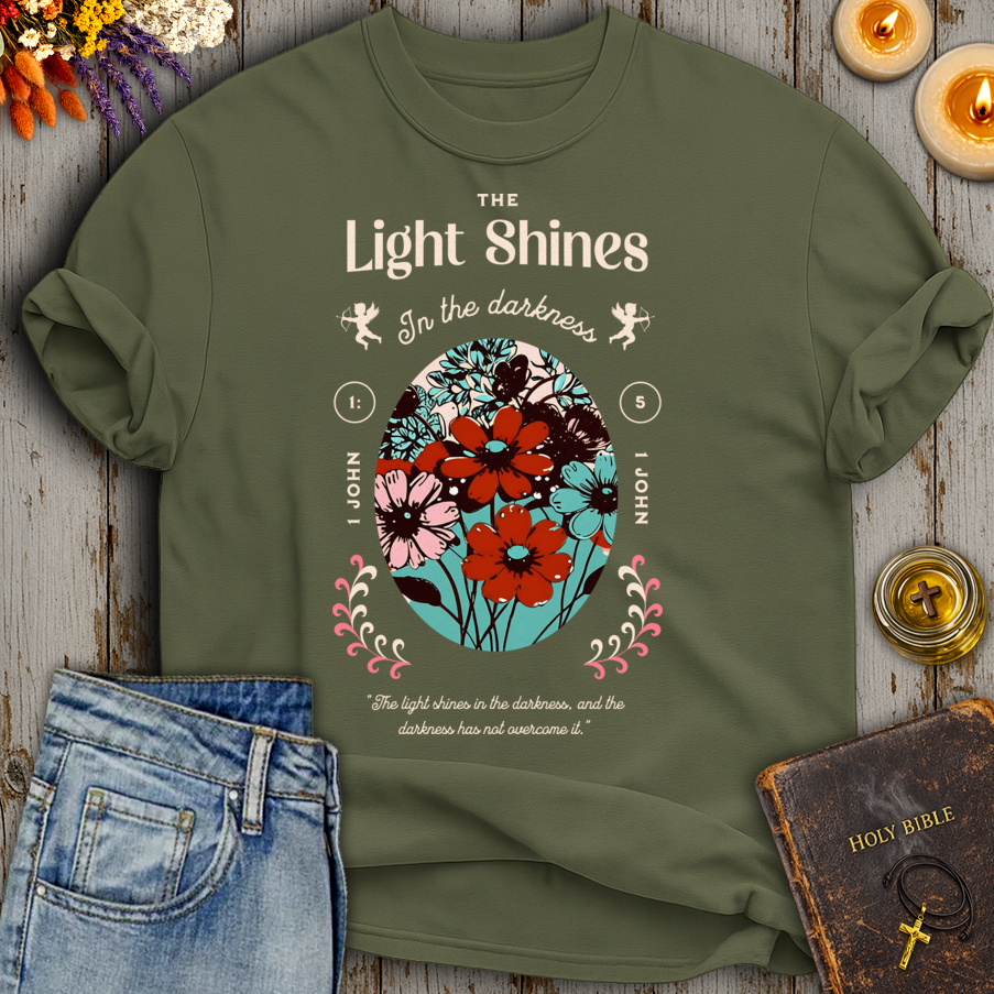 The Light Shines In The Darkness 1 John 1:5 T-Shirt