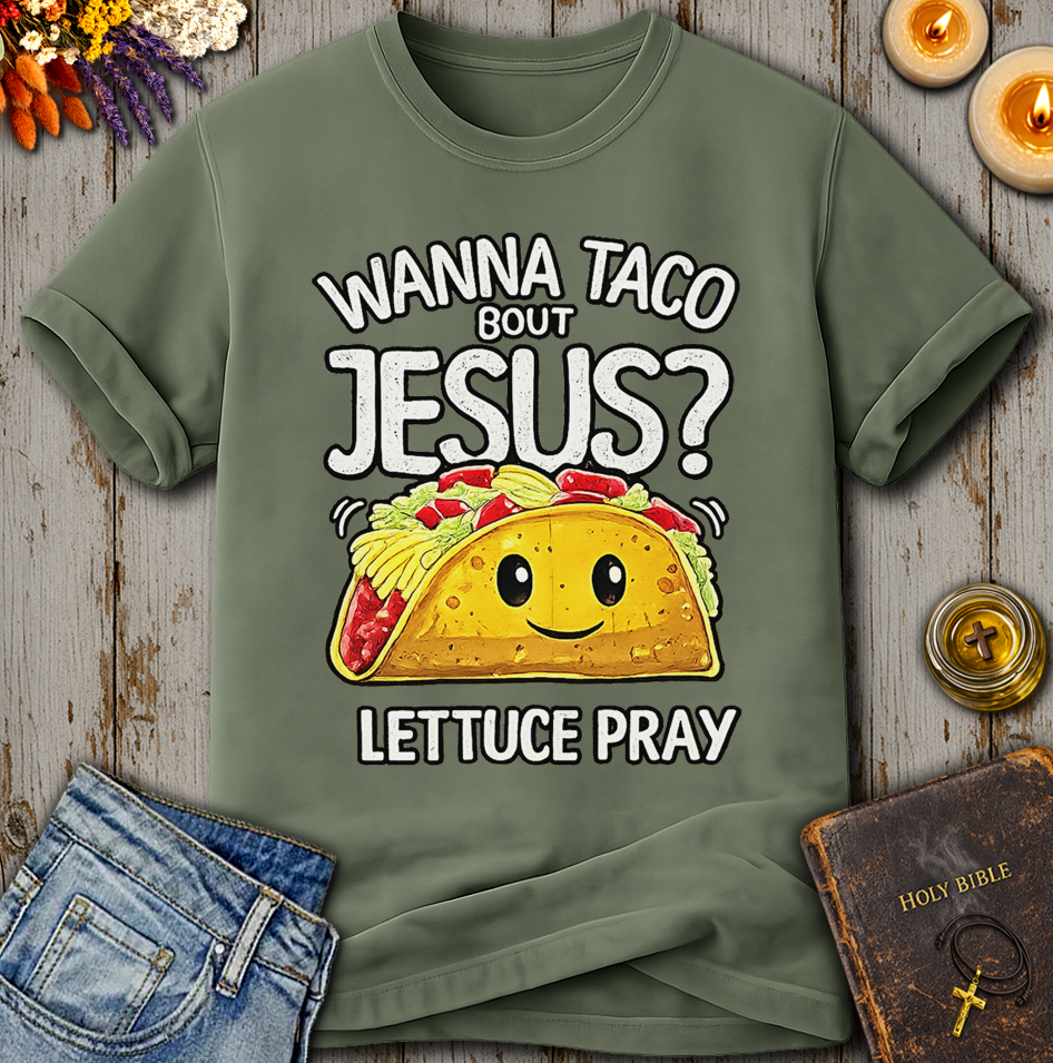 Wanna Taco Bout Jesus T-Shirt
