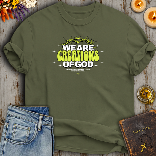 We Are Creations Of God Designed With Purpose T-Shirt