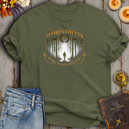 We Walk By Faith 2 Corinthians 5:7 T-Shirt