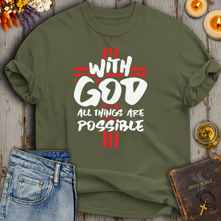 With God All Things Are Possible T-Shirt