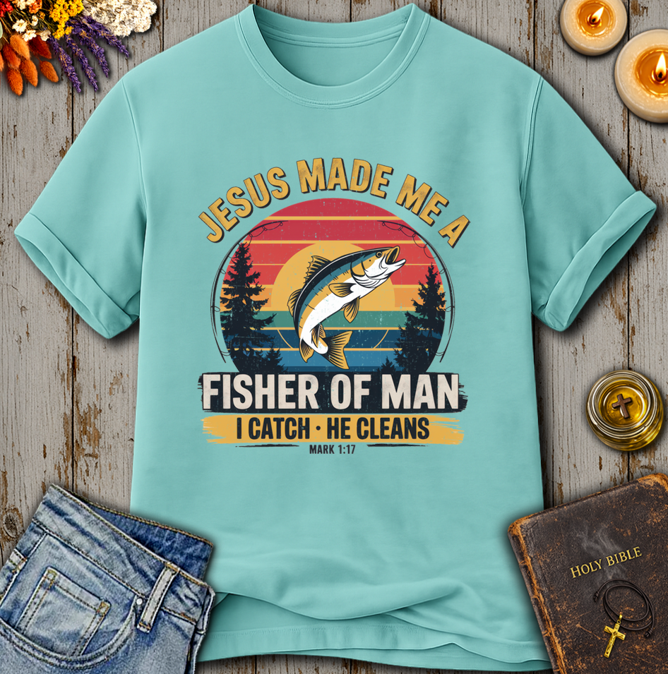 Jesus Made Me A Fisher Of Man Mark 1:17 T-Shirt