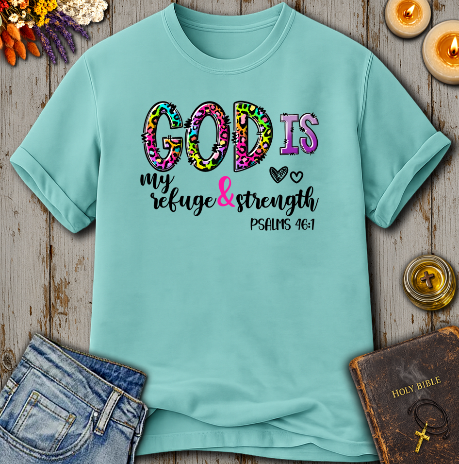 God Is My Refuge Psalms 46:1 T-Shirt