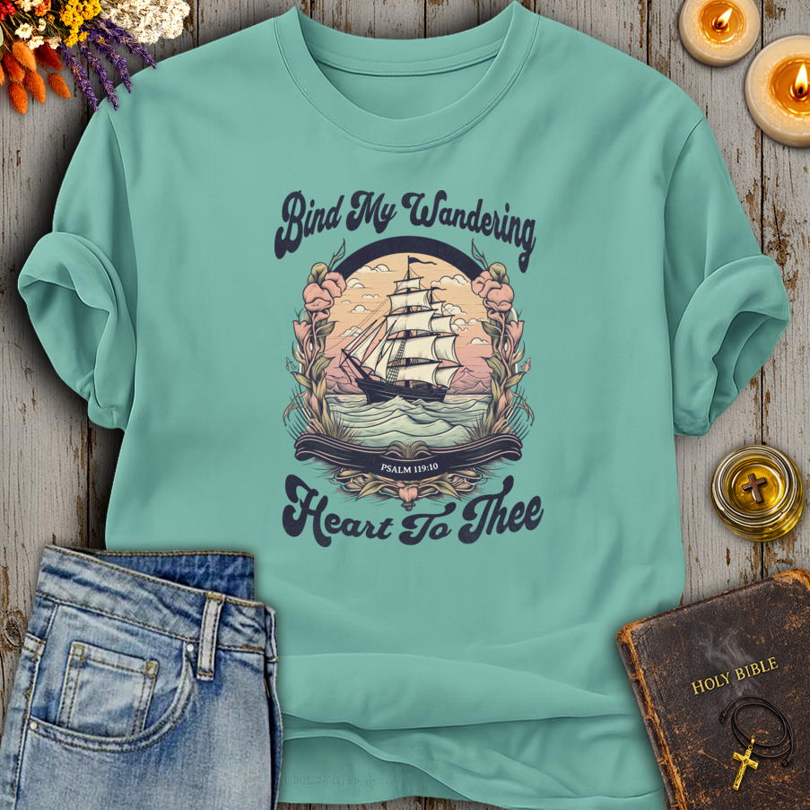 Bind My Wandering Heart to Thee T-Shirt