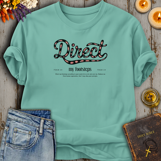 Direct My Footsteps Psalm 119 T-Shirt