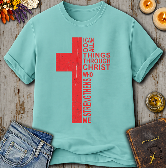 I Can Do All Things Through Christ T-Shirt