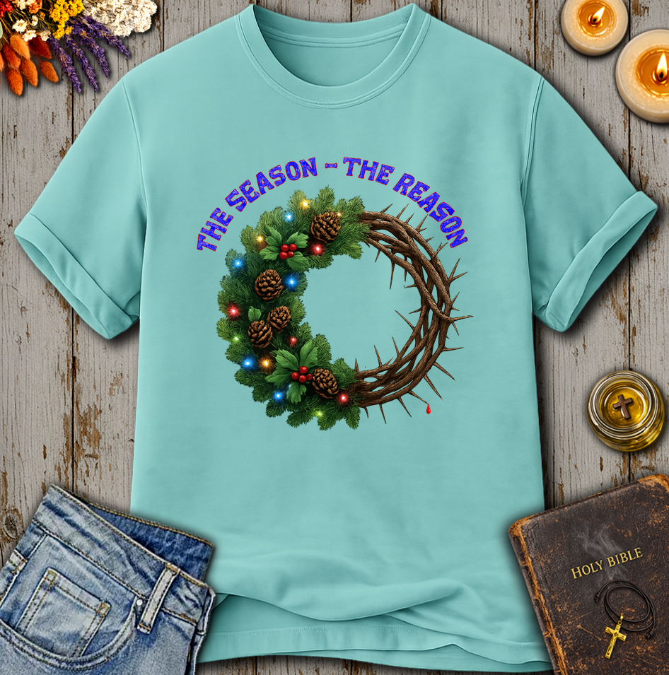 The Season The Reason T-Shirt