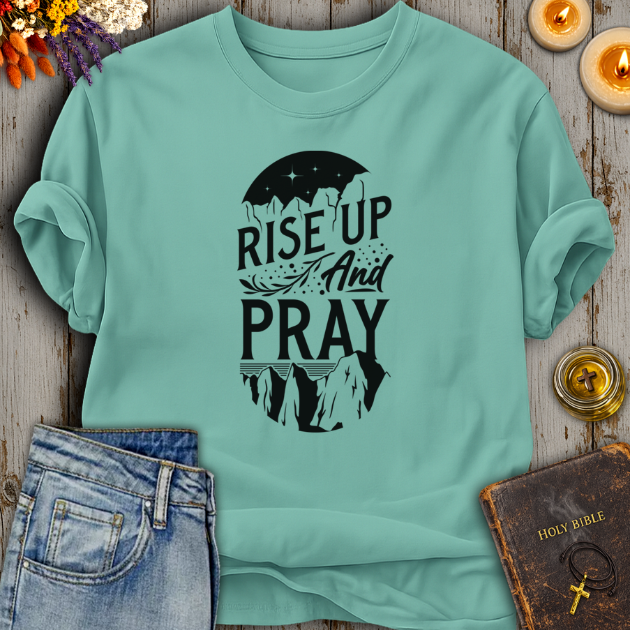 Rise Up And Pray T-Shirt