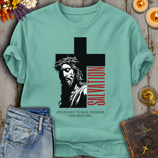 Jesus Died to Save, Redeem & Restore T-Shirt
