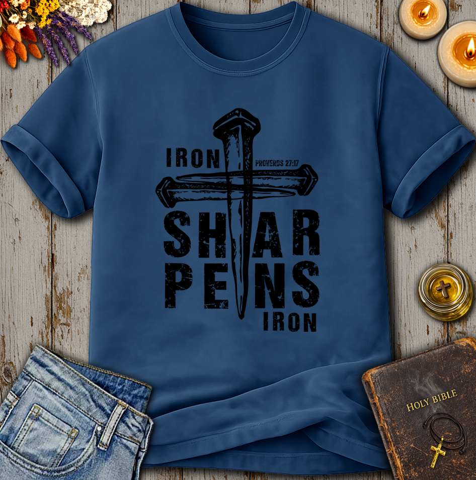 Iron Sharpens Iron Proverbs 27:17 T-Shirt