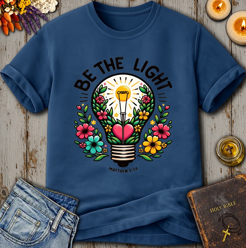 Be The Light Matthew 5:14 T-Shirt