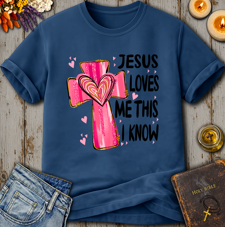 Jesus Loves Me This I Know T-Shirt