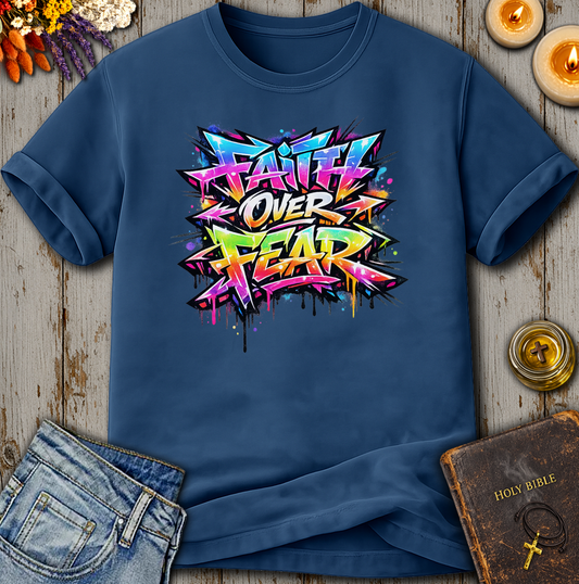 Faith Over Fear T-Shirt