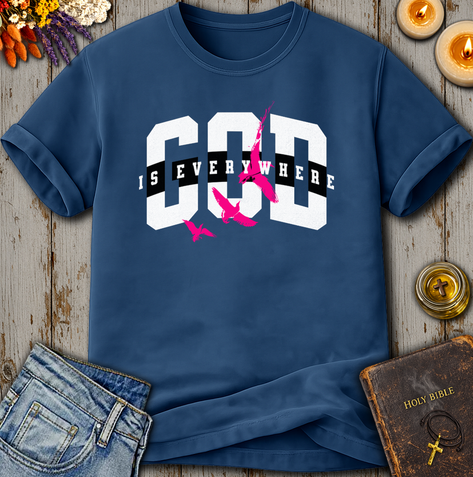God Is Everywhere T-Shirt