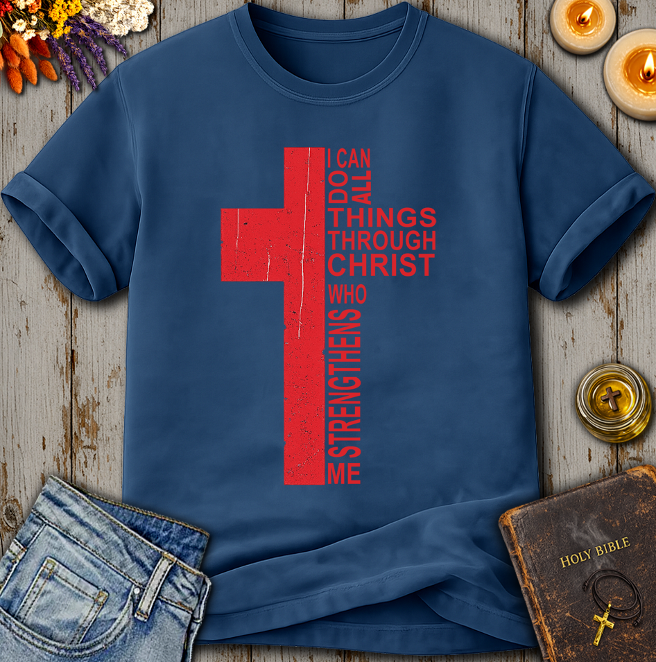 I Can Do All Things Through Christ T-Shirt