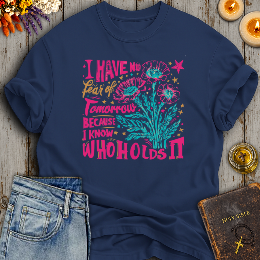 I Have No Fear T-Shirt