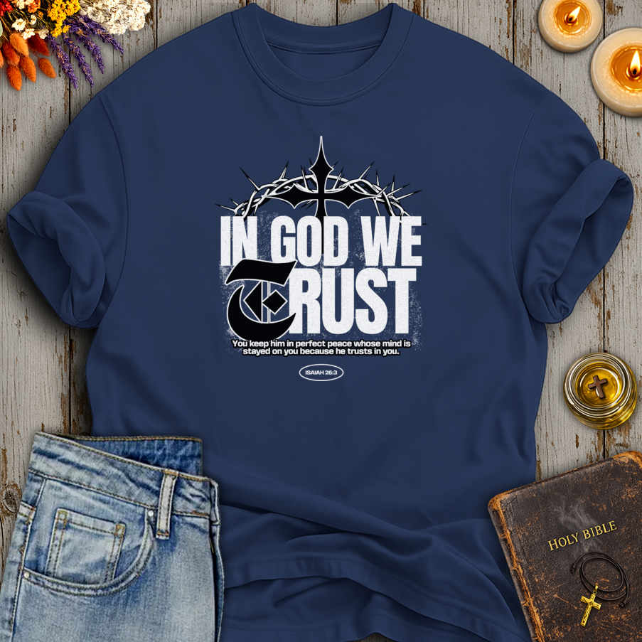In God We Trust Isaiah 26:3 T-Shirt