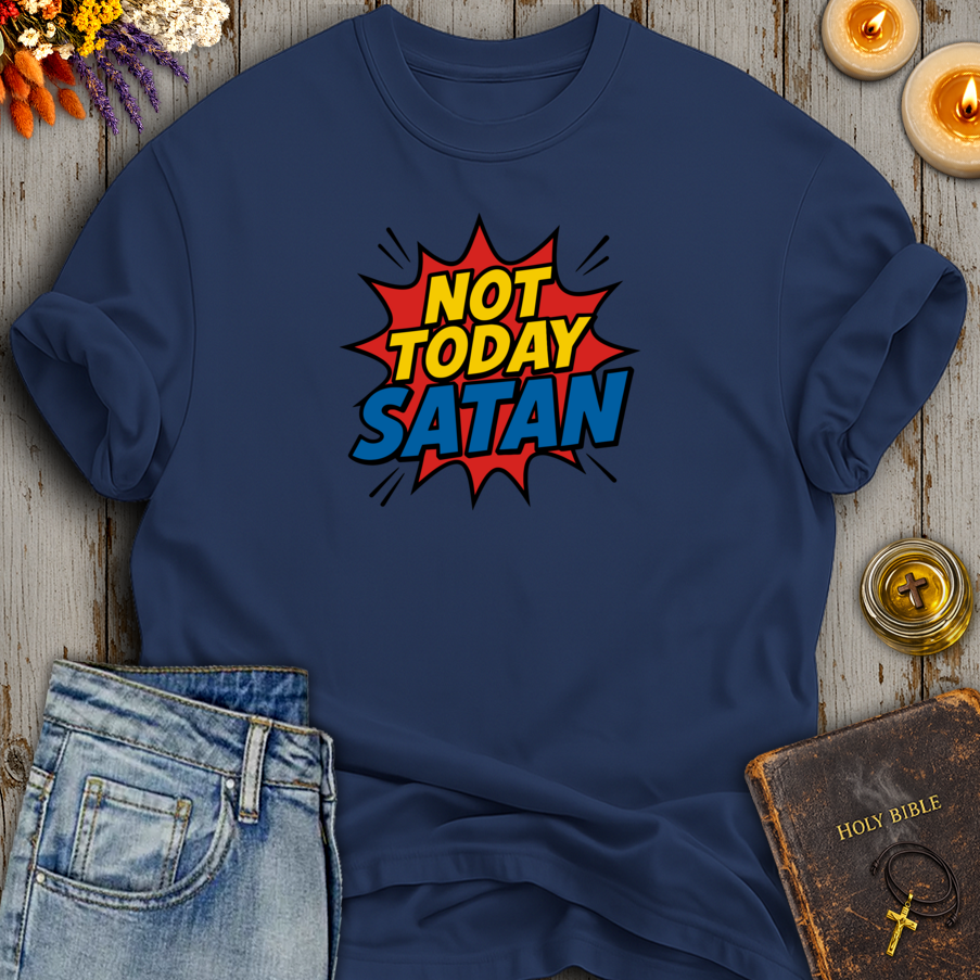 Not Today Satan T-Shirt