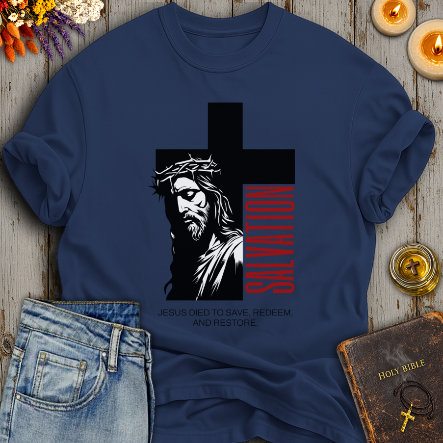 Jesus Died to Save, Redeem & Restore T-Shirt