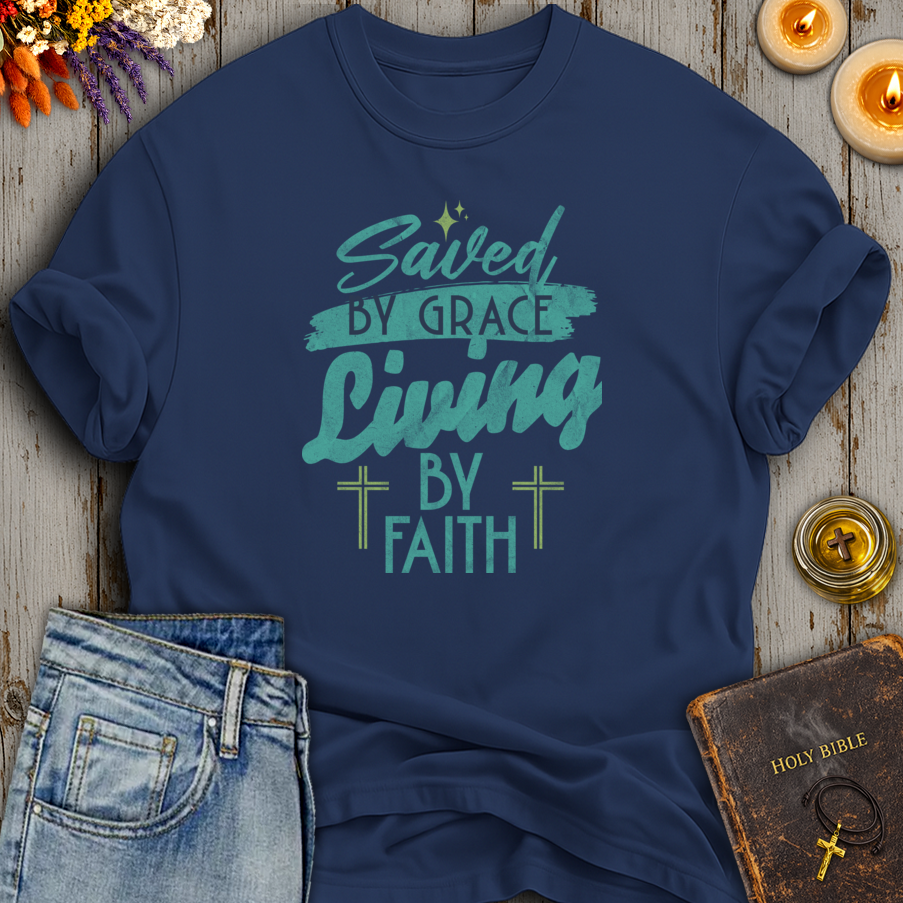 Saved By Grace Living By Faith T-Shirt