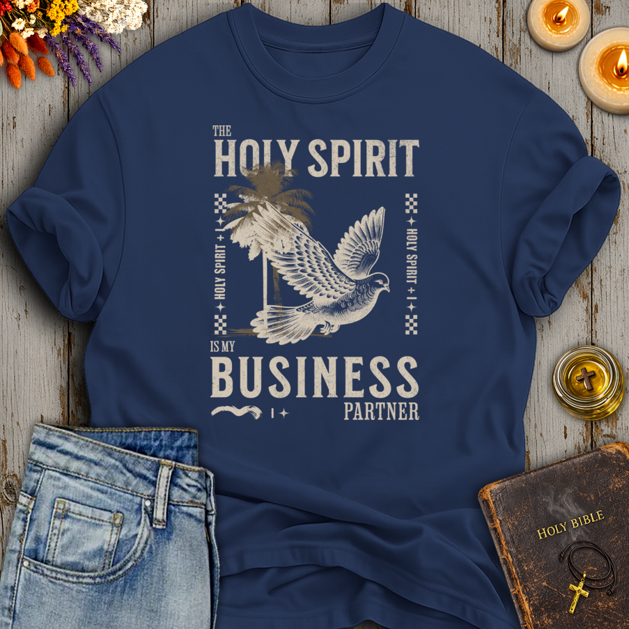 The Holy Spirit Is My Business Partner T-Shirt