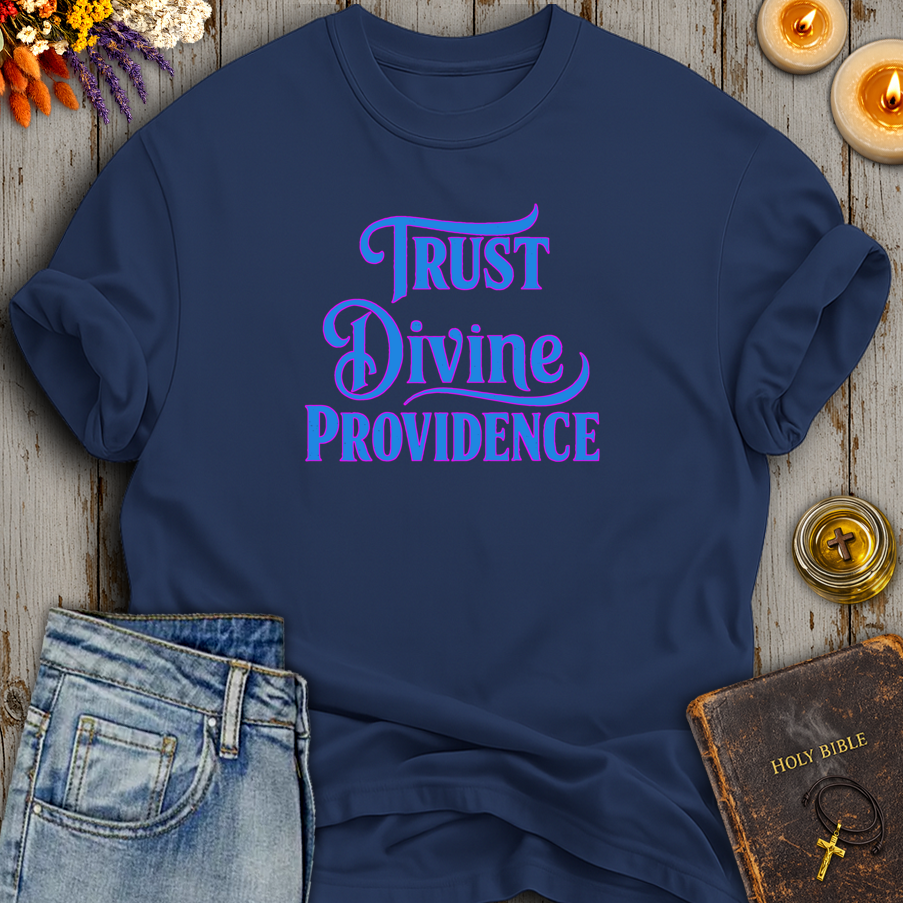 Trust Divine Providence T-Shirt