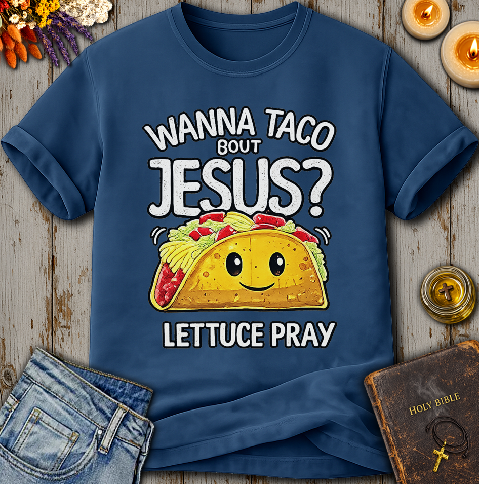 Wanna Taco Bout Jesus T-Shirt