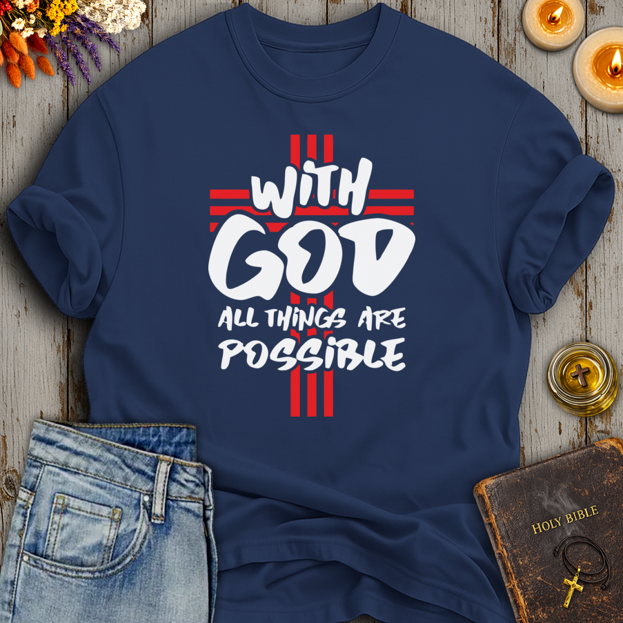 With God All Things Are Possible T-Shirt