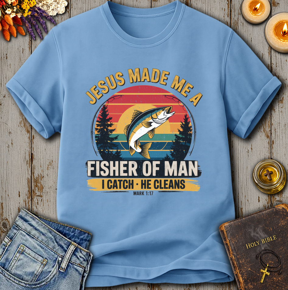 Jesus Made Me A Fisher Of Man Mark 1:17 T-Shirt