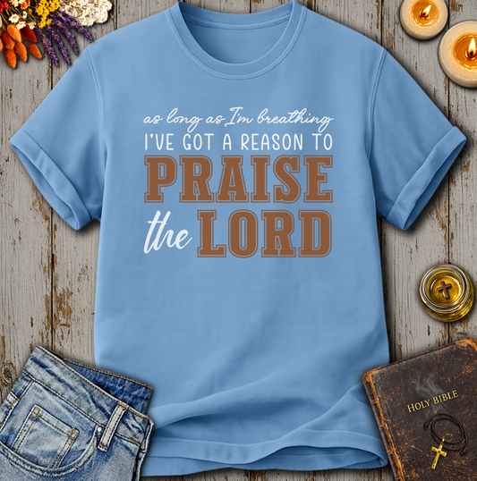 As Long As I'm Breathing T-Shirt