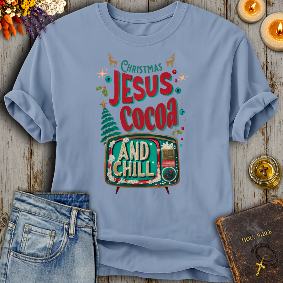 Christmas Jesus Cocoa And Chill T-Shirt